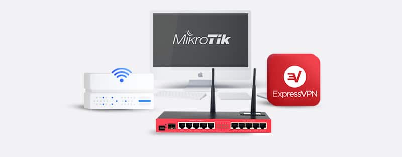 How to Set Up and Use ExpressVPN on MikroTik (Updated 2023)