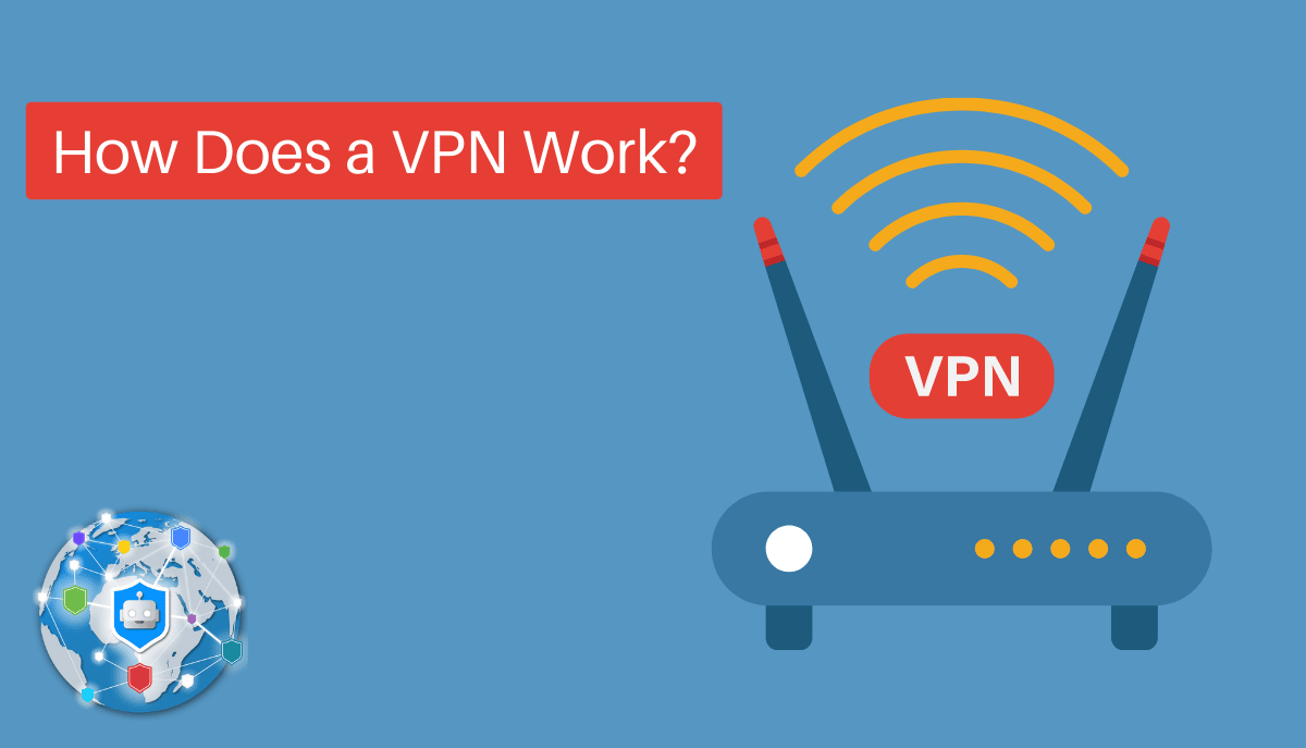 How Does A Vpn Work - Understanding A Vpn