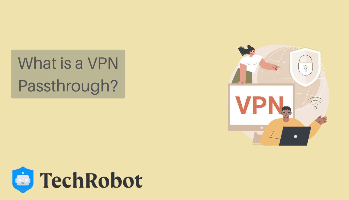 What Is a VPN Passthrough? Learn Important VPN Terminology
